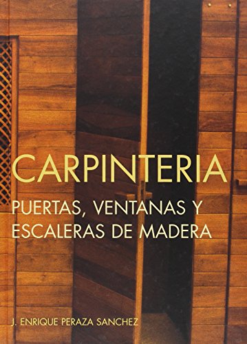 Carpintería, puertas, ventanas y escaleras de madera