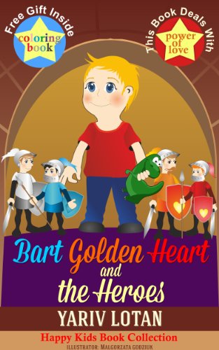 Children's Book: Bart Golden Heart and the Heroes (Happy Kids Book Collection) (English Edition)