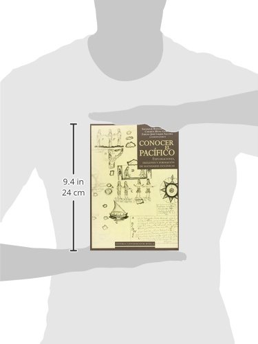 Conocer El Pacífico. Exploraciones, Imágenes Y Formación De Sociedades Oceánicas: 289 (Serie: Historia y Geografía)