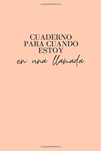 Cuaderno Para Todo - Cuando Estoy en una Llamada - Toronja | Cuaderno de Notas para Mujer | Goal- Setting Agenda Grapefruit, Planificador, To-Do List, ... (Spanish/Español Edition) Shop Tina Company