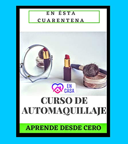 CURSO DE AUTO-MAQUILLAJE 2020: Aprende a maquillarte como profesional desde cero