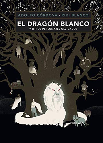 El dragon blanco y otros personajes olvidados