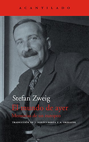 El mundo de ayer: Memorias de un europeo (El Acantilado nº 44)