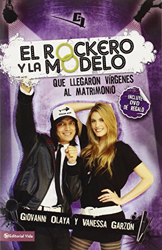 El Rockero y la Modelo: Que Llegaron Virgenes al Matrimonio: Que Llegaron Vírgenes Al Matrimonio (Biblioteca de Ideas de Especialidades Juveniles)