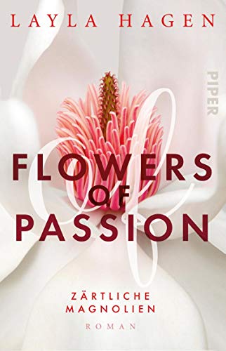 Flowers of Passion – Zärtliche Magnolien: Roman (German Edition)