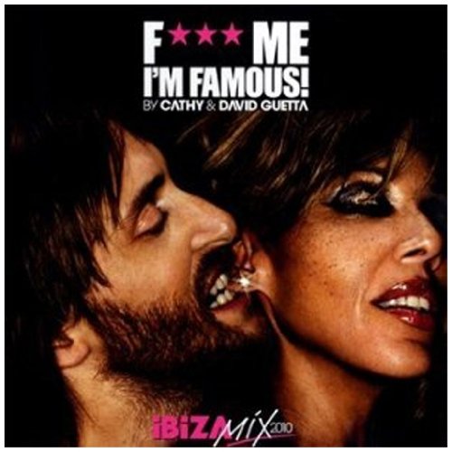 F***Me I'M Famous Ibiza Mix 2010