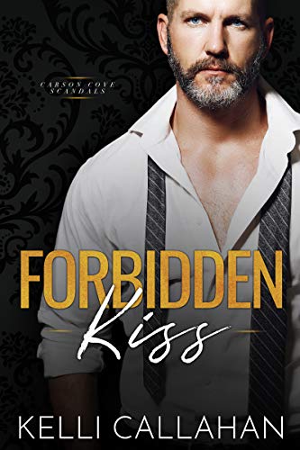 Forbidden Kiss (Carson Cove Scandals Book 1) (English Edition)