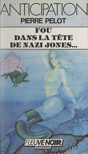 Fou dans la tête de Nazi Jones, Belladone et compagnie (French Edition)