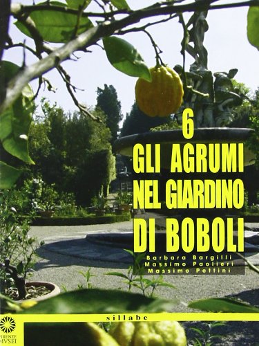 Gli agrumi nel giardino di Boboli. Ediz. illustrata (Tascabili da passeggio)