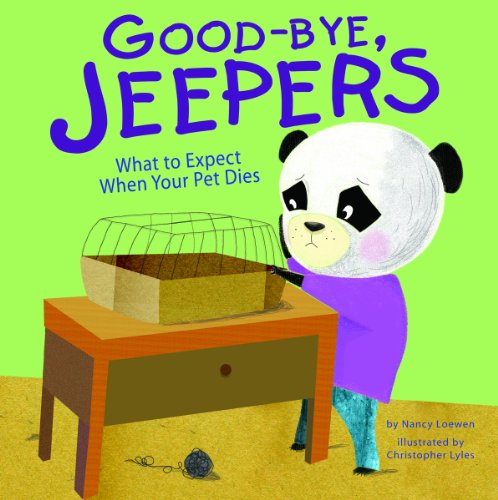 Good-Bye, Jeepers: What to Expect When Your Pet Dies (Life's Challenges)