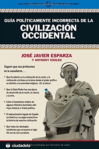 Guía políticamente incorrecta de la Civilización Occidental (Ensayo)