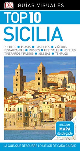 Guía Visual Top 10 Sicilia: La guía que descubre lo mejor de cada ciudad (Guías Top10)