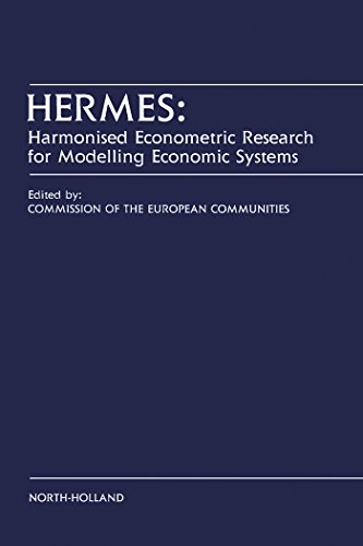 HERMES: Harmonised Econometric Research for Modelling Economic Systems: Harmonized Econometric Research for Modelling Economic Systems (Publication No. ... the European Communities) (English Edition)