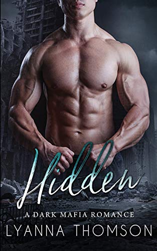 Hidden: A Dark Mafia Romance (1) (Forbidden Kiss)