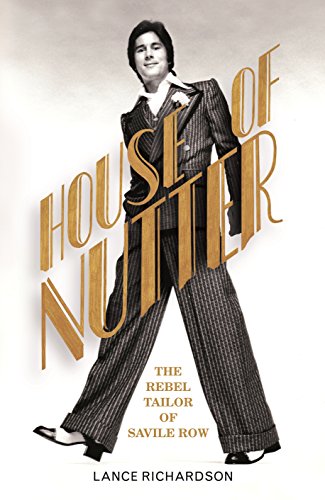 House of Nutter: The Rebel Tailor of Savile Row