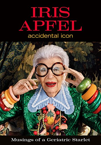 Iris Apfel: Accidental Icon (English Edition)