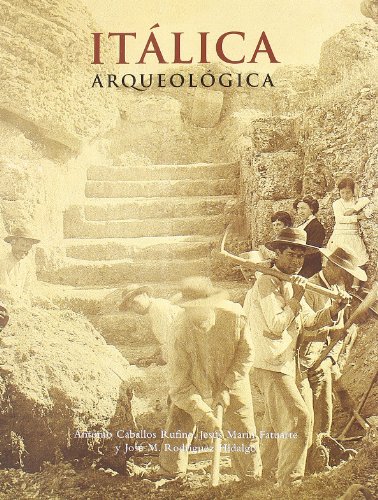 Itálica Arqueológica: 25 (Ediciones Especiales)