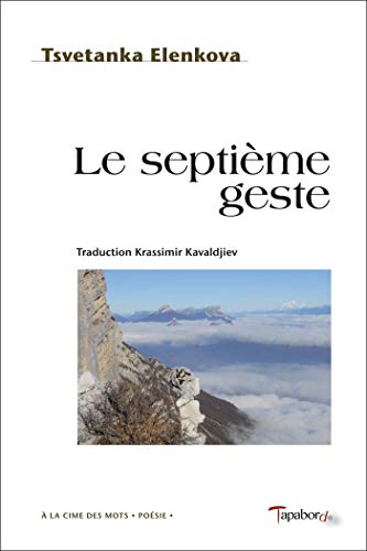 Le septième geste: Trad. Krassimir Kavaldjiev (A la cime des mots) (French Edition)