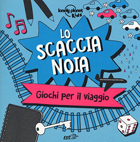 Lo scaccianoia. Giochi per il viaggio. Ediz. a colori (Lonely Planet kids)