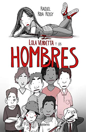 Lola Vendetta y los hombres (Lumen Gráfica)