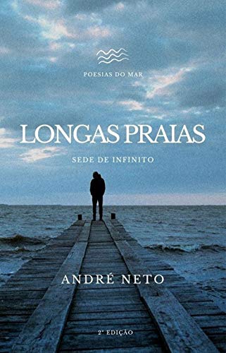 Longas Praias: Sede De Infinito (Portuguese Edition)