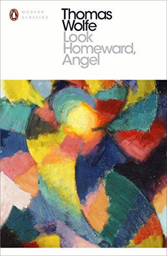 Look Homeward Angel (Penguin Modern Classics)