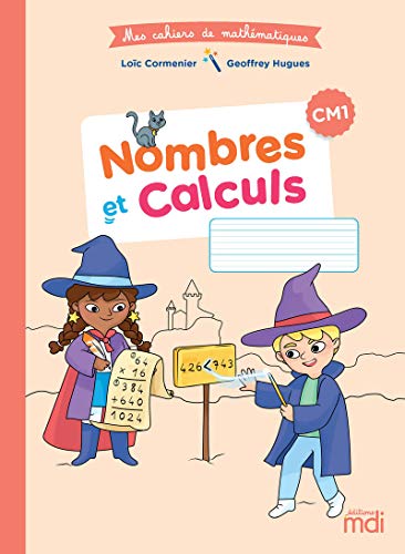 Mdi Cahier de Mathematiques CM1 - Nombres et Calclus 2020 (Mes cahiers de mathématiques)