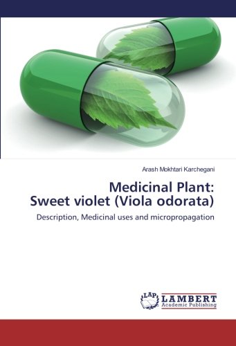 Medicinal Plant: Sweet violet (Viola odorata): Description, Medicinal uses and micropropagation