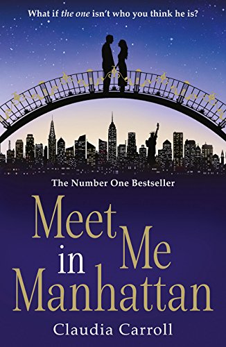 Meet Me In Manhattan: A feel-good romantic comedy to whisk you away this Christmas! (Avon Books)