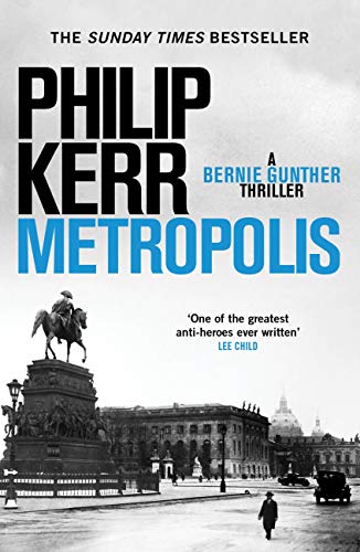 Metropolis: the global bestseller - an unputdownable historical thriller (Bernie Gunther) (English Edition)