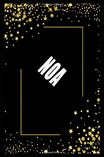 NOA  (6x9 Journal): Lined Writing Notebook with Personalized Name, 110 Pages: NOA Unique personalized planner Gift for NOA Golden Journal , Thoughtful ... for  NOA , Lined Notebook /Journal Gift