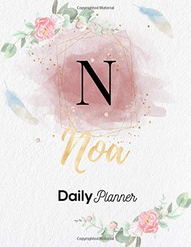 Noa Daily Planner: Personalized Undated Diary / Notebooks / Journals with Initial Name and Monogram for Girls and Women. Perfect Gifts for Her as a ... Floral and Gold Lettering. (Noa Diary)