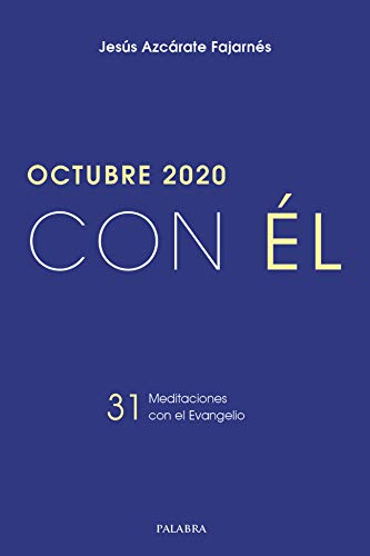 Octubre 2020, con Él