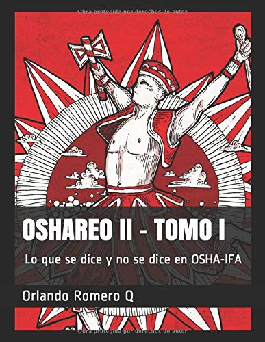 OSHAREO II (TOMO 1 de 2): Lo que se dice y no se dice en OSHA-IFA