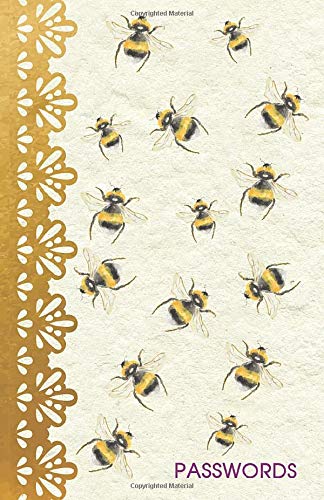 Passwords - A Handy 5.5" x 8.5" Size Alphabetical Log Book Organizer for Internet Addresses and Other Important Things - Nature In Art Series - Busy Bees