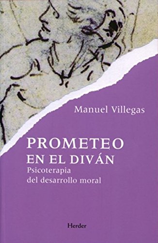 Prometeo en el diván: Psicoterapia del desarrollo moral