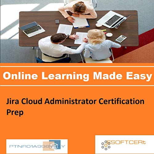 PTNR01A998WXY Jira Cloud Administrator Certification Prep Online Certification Video Learning Made Easy