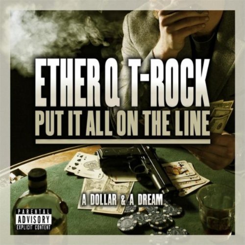 Put It All On the Line (feat. T-Rock) [Explicit]