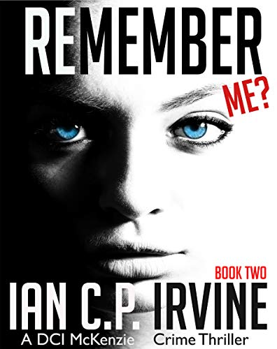 Remember Me?: (Book Two) : A DCI McKenzie Crime Thriller (English Edition)