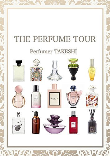 THE PERFUME  TOUR (English Edition)