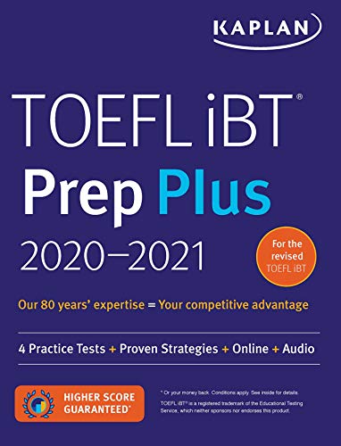 TOEFL IBT Prep Plus 2020-2021: 4 Practice Tests + Proven Strategies + Online + Audio (Kaplan Test Prep)