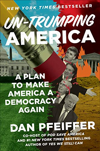 Un-Trumping America: A Plan to Make America a Democracy Again (English Edition)