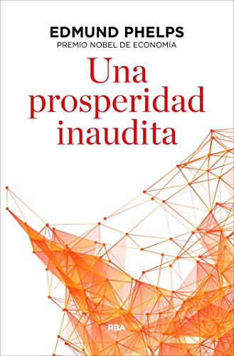 Una prosperidad inaudita (ECONOMÍA)