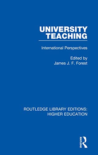 University Teaching: International Perspectives (Routledge Library Editions: Higher Education Book 9) (English Edition)