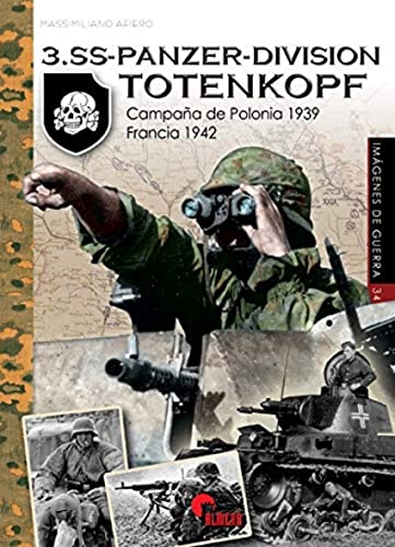 3.SS-PANZER-DIVISION TOTENKOPF: Frente polaco 1944 - Austria 1945: 42 (IMAGENES DE GUERRA)