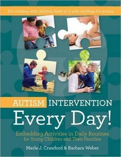 Autism Intervention Every Day!: Embedding Activities in Daily Routines for Young Children and Their Families (English Edition)