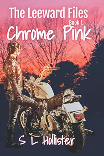 Chrome Pink: 1 (The Leeward Files)