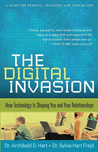 Digital Invasion: How Technology Is Shaping You And Your Relationships