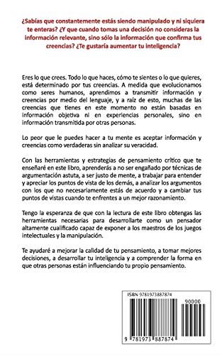 Domina tu mente - Cómo usar el pensamiento crítico, el escepticismo y la lógica para para pensar con claridad y evitar ser manipulado: Técnicas ... (Aprendizaje y reingeniería del pensamiento)