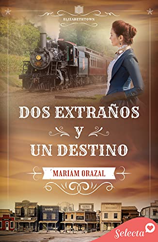 Dos extraños y un destino (Serie Elizabethtown 2)